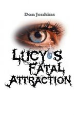 Lucy's Fatal Attraction