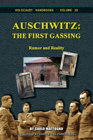 Auschwitz, The First Gassing