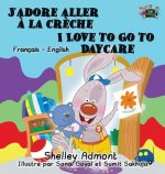 J'adore aller a la creche I Love to Go to Daycare