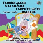 J'adore aller a la creche I Love to Go to Daycare