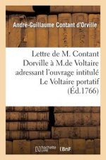 Lettre de M. Contant Dorville A M. de Voltaire