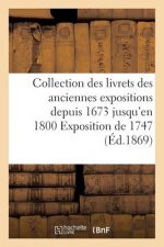 Collection Des Livrets Des Anciennes Expositions Depuis 1673 Jusqu'en 1800 Exposition de 1747