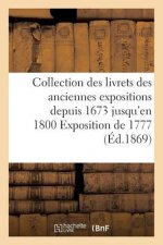 Collection Des Livrets Des Anciennes Expositions Depuis 1673 Jusqu'en 1800 Exposition de 1777
