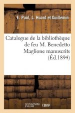 Catalogue de la Bibliotheque de Feu M. Benedetto Maglione Premiere Partie