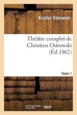 Theatre Complet de Christien Ostrowski T01