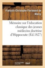 Memoire Sur l'Education Classique Des Jeunes Medecins