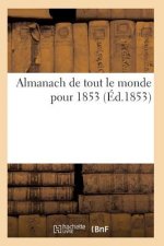 Almanach de Tout Le Monde Pour 1853