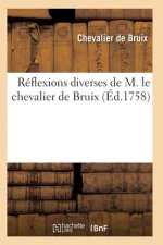 Reflexions Diverses de M. Le Chevalier de Bruix