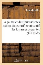 La Goutte Et Des Rhumatismes Expose Theorique Et Pratique Avec Les Formules Prescrites 9e Ed