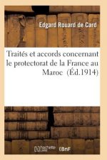 Traites Et Accords Concernant Le Protectorat de la France Au Maroc