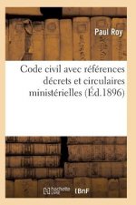 Code Civil Avec References A Tous Les Codes Pour Les Lois Decrets Et Circulaires Ministerielles