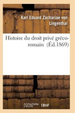 Histoire Du Droit Prive Greco-Romain