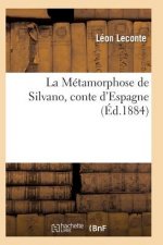 La Metamorphose de Silvano, Conte d'Espagne