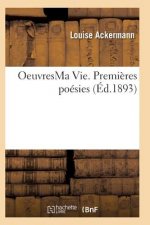Oeuvres Ma Vie. Premieres Poesies Poesies Philosophiques Mai 1877