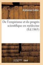 Empirisme Et Progres Scientifique En Medecine A Propos Des Conferences de M.Le Professeur Trousseau