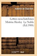 Lettres Neuchateloises Mistriss Henley Le Noble