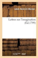 Lettres Sur l'Imagination