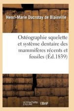 Osteographie Comparee Du Squelette Et Du Systeme Dentaire Des Mammiferes Tome 2 Atlas