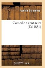Comedie A Cent Actes