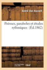 Poemes, Paraboles Et Etudes Rythmiques