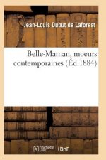 Belle-Maman, Moeurs Contemporaines, Par Dubut de Laforest