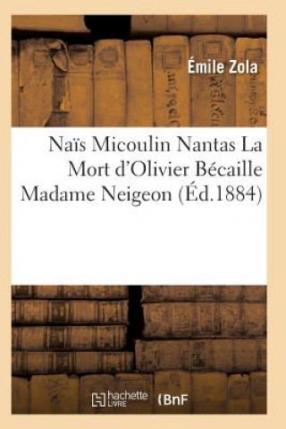 Nais Micoulin Nantas La Mort d'Olivier Becaille Madame Neigeon