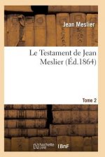 Le Testament de Jean Meslier. Tome 2