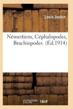 Nemertiens, Cephalopodes, Brachiopodes