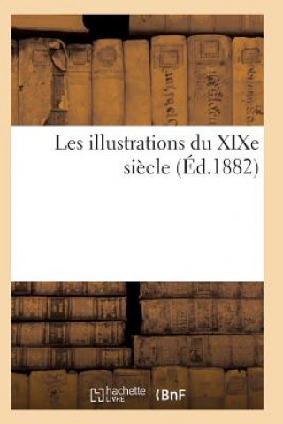 Les Illustrations Du Xixe Siecle
