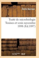 Traite de Microbiologie Diastases, Toxines Et Venis Novembre 1898