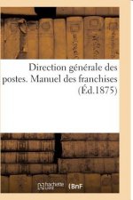 Direction Generale Des Postes. Manuel Des Franchises