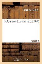 Oeuvres Diverses. Vol. 2