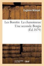 Les Borotin La Chanoinesse Une Seconde Borgia
