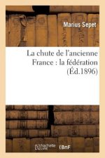 Chute de l'Ancienne France: La Federation