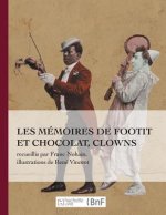 Les Memoires de Footit Et Chocolat - Clowns (Ed. 1907)
