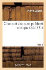 Chants Et Chansons Poesie Et Musique Tome 2