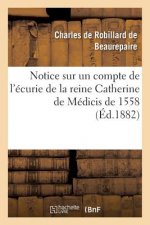 Notice Sur Un Compte de l'Ecurie de la Reine Catherine de Medicis de 1558