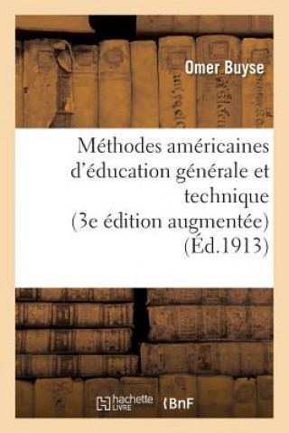 Methodes Americaines d'Education Generale Et Technique 3e Edition Augmentee