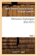 Memoires Historiques, Princesse de Lamballe Tome 1