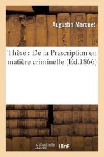 These: de la Prescription En Matiere Criminelle