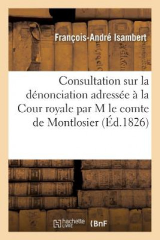 Consultation Sur La Denonciation Adressee A La Cour Royale