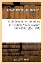 Chimie Notation Atomique 44e Edition Annee Scolaire 1893-1894