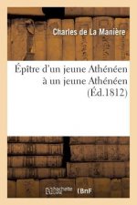 Epitre d'Un Jeune Atheneen A Un Jeune Atheneen