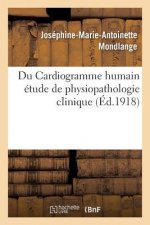 Du Cardiogramme Humain Etude de Physiopathologie Clinique