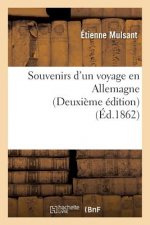 Souvenirs d'Un Voyage En Allemagne Deuxieme Edition