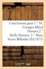 Conclusions Pour 1  Degrees M. Georges-Alfred Dornier, 2  Degrees Melle Dornier, 3  Degrees Mme Veuve Billardet