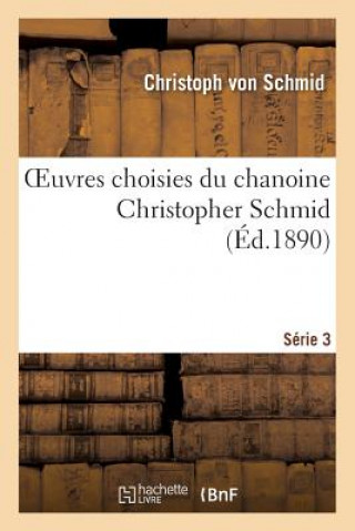 Oeuvres Choisies Du Chanoine. Serie 3