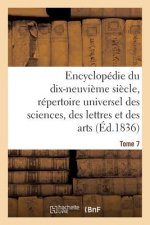 Encyclopedie Du 19eme Siecle, Repertoire Universel Des Sciences, Des Lettres Et Des Arts Tome 7