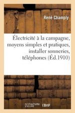 Electricite A La Campagne, Expose Des Moyens Simples Et Pratiques, Installer Sonneries, Telephones