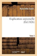 Explication Universelle Tome 3